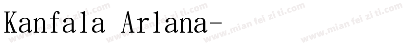 Kanfala Arlana字体转换